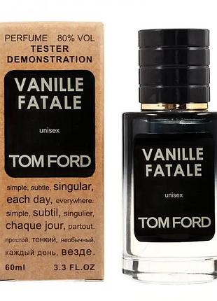Tom ford vanille fatale тестер lux унисекс 60 мл