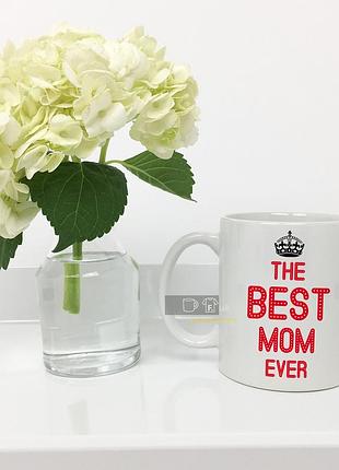 Чашка з принтом на подарунок мамі "the best mom ever"