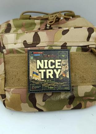 Шеврон nice try 2