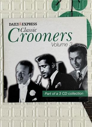 Музичний диск «classic crooners» volume 3 від daily express, частина колекції з 3 cd.