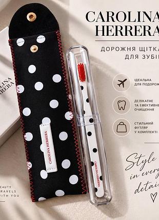 Оригінал зубна щітка з чохлом carolina herrera