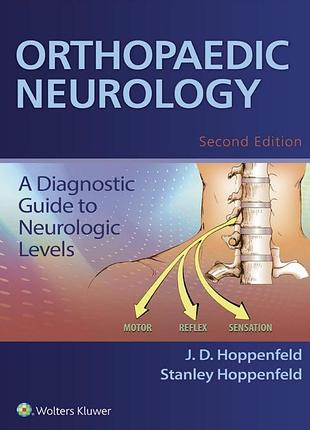 Orthopaedic neurology. a diagnostic guide to neurologic levels. 2nd ed. 2018. j. d. hoppenfeld, stanley hoppenfeld.