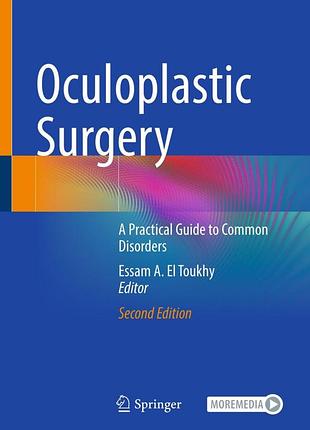Oculoplastic surgery. a practical guide to common disorders. 2nd ed. 2024. essam a. el toukhy.
