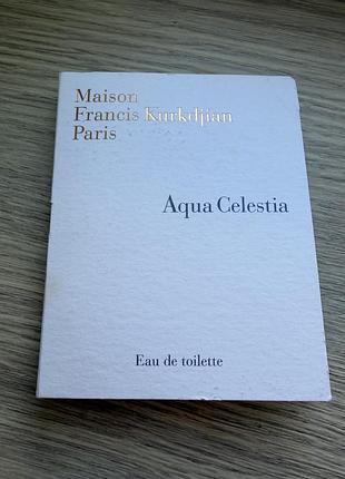 Maison francis kurkdjian aqua celestia edt 2 мл — оригінал, пробник