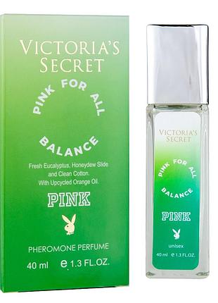 Victorias secret pink for all balance pheromone parfum унисекс 40 мл