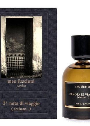 Парфумована вода meo fusciuni 2#nota di viaggio (shukran) 100ml