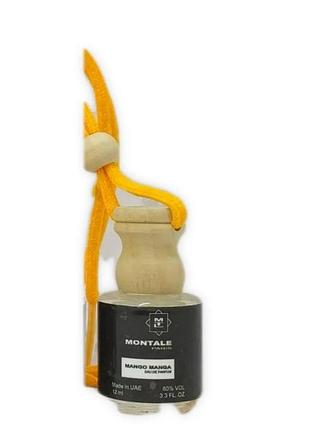 Автопарфюм classic montale mango manga 12 мл
