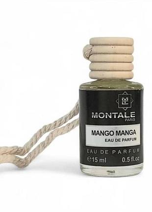Ароматизатор в авто масляный montale mango manga 15ml