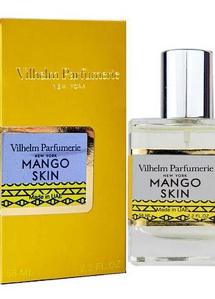 Vilhelm parfumerie mango skin perfume newly унисекс 58 мл