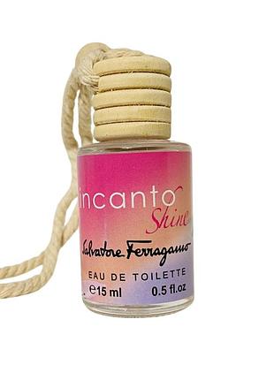 Ароматизатор в авто масляный salvatore ferragamo incanto shine 15ml