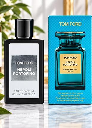Neroli portofino tom ford 60мл парфум унісекс