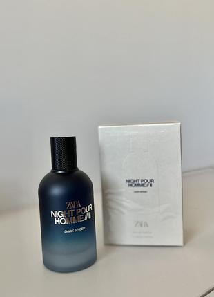 Парфумована вода zara night pour homme ii dark spiced 100 ml для чоловіків