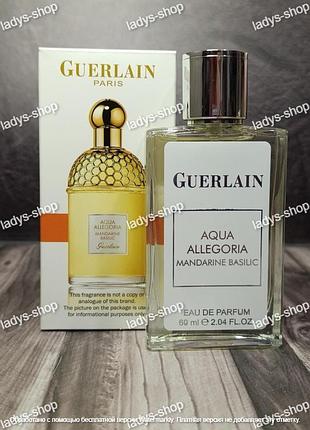 Женские духи guerlain aqua allegoria mandarine basilic (аква алегория мандарин) 60 мл