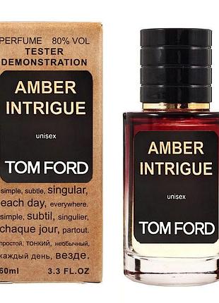 Tom ford amber intrigue тестер lux унисекс 60 мл