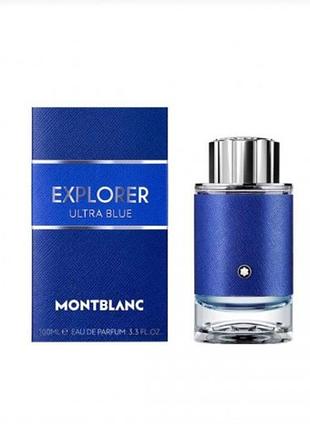 Парфум montblanc explorer ultra blue eau de parfum 100 мл,мужские.елитные.vip