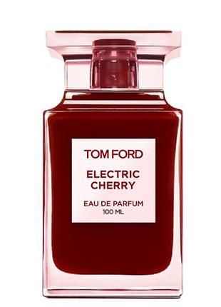 Парфум tom ford electric cherry 100 мл