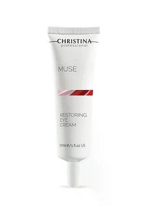 Восстанавливающий крем для области вокруг глаз christina muse restoring eye cream 30 мл