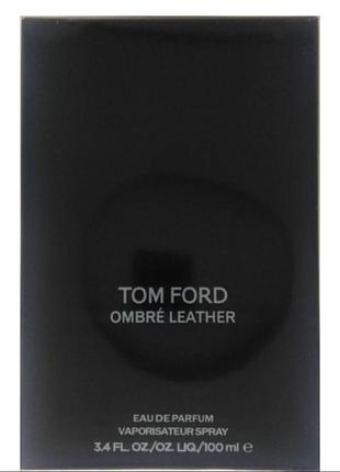 Парфум tom ford ombre leather eau de parfum 100 мл