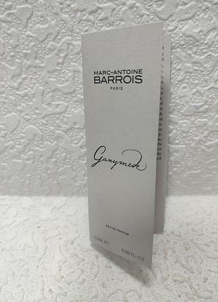 Пробник  парфумованої води marc-antoine barrois ganymede об'ємом 2,5 мл (0.08 fl. oz).