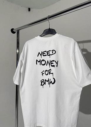 Футболка - "need money for bmw". xxl