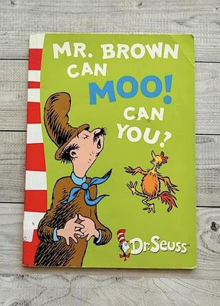 Дитяча книга англійською dr. seuss mr. brown can moo! can you?