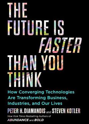 The future is faster than you think - diamandis & kotler