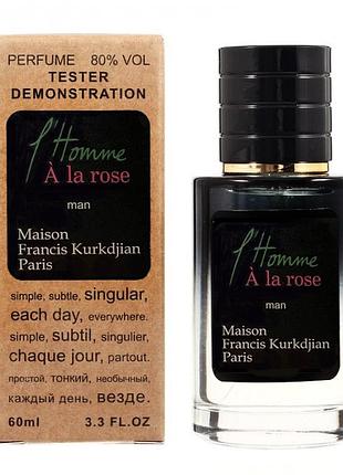 Maison francis kurkdjian lhomme a la rose тестер lux мужской 60 мл