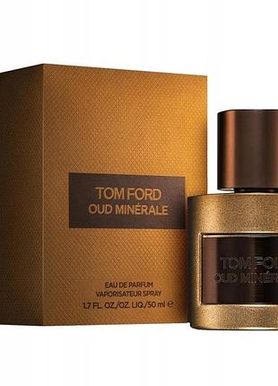Парфумована вода tom ford oud minerale 50 мл унісекс edp