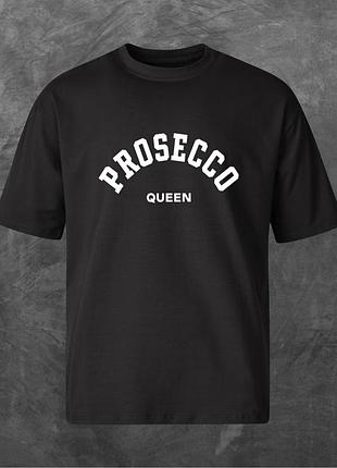 Футболка унісекс з принтом prosecco queen оверсайз чорна 2xl