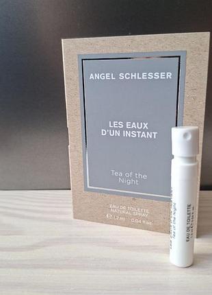 Angel schlesser les eaux d'un instant tea of the night пробник