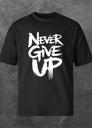 Футболка унісекс з принтом never give up оверсайз чорна s