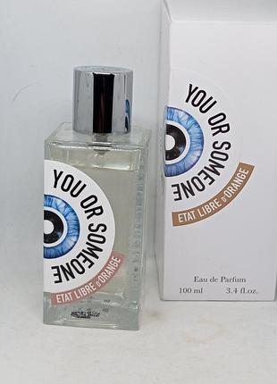 You or someone like you  etat libre d'orange