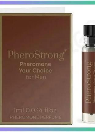 Духи з феромонами pherostrong your choice для чоловіків 1 мл аромат для впевнених чоловіків парфуми sku_tanga_vendorcode_для