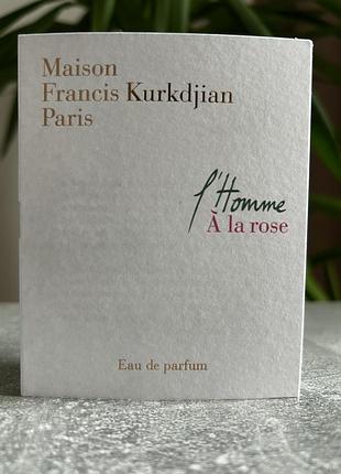 Пробник парфумів maison francis kurkdjian l'homme à la rose eau de parfum для чоловіків 1,5 мл.