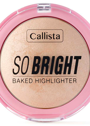 Хайлайтер компактный callista so bright baked highlighter тон 01 snowy glowy light, 10г, 10 г