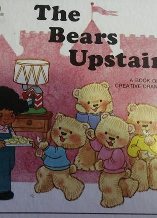 The bear upstairs. a book of creative dramatics.  30 p. minnesota.