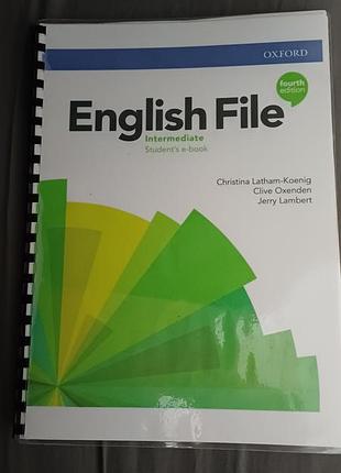 Підручник з вивчення мов english file intermediate student's e-book by christina latham-koenig, clive oxenden, jerry lambert  oxford university pres.