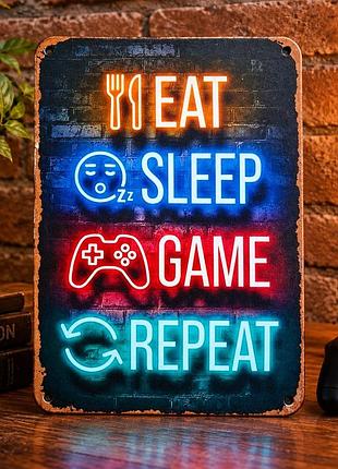 Металева вінтажна табличка "eat sleep game repeat/Геймерська/неон/ігрова зона/постер" 14х20 см