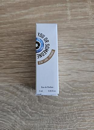 Пробник etat libre you or someone like you 2ml