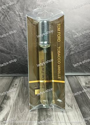 Унісекс парфуми tom ford tobacco vanille (том форд тобако ваніле) 20 мл