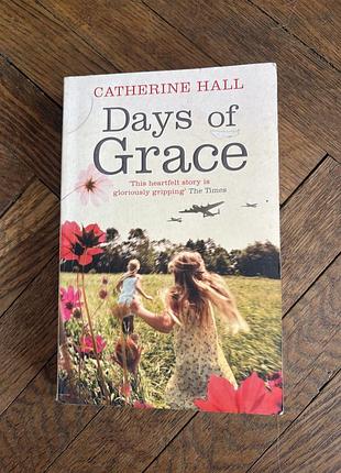 Days of grace catherine hall in english цікавий роман англійською