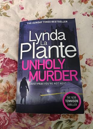 Lynda la plante unholy murder thriller триллер 764ене убийство