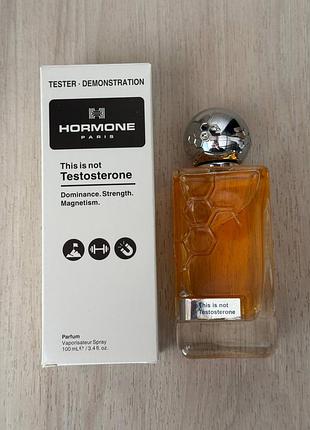 Hormone paris this is not testosterone 100 ml тестер оригінала 3