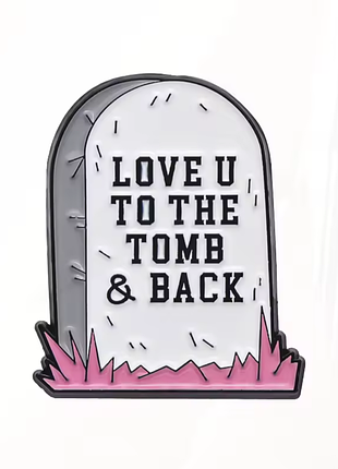 Страшный значок halloween love u to the tomb & back брошь хелоуин могила кладбище хеллоуин люблю тебя хэллоуин пин хэлоуин надгробие wednesday