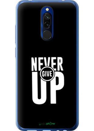 Чехол на xiaomi redmi 8 никогда не сдавайся "4572u-1806-72104"