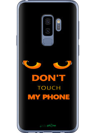 Чехол на samsung galaxy s9 plus don't touch the phone "4261u-1365-72104"