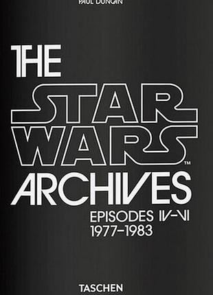 The star wars archives. episodes iv–vi, 1977–1983, paul duncan , taschen.