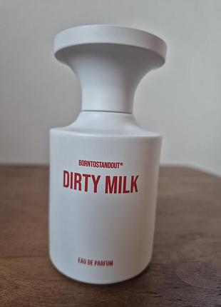 Borntostandout dirty milk розпив
