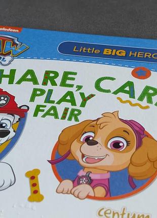 Дитяча книжка картонка paw patrol - share, care, play fair щенячий патруль англійська