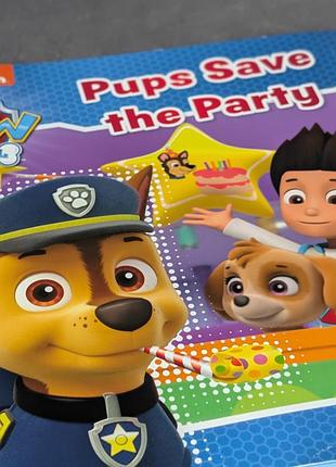 Дитяча книжка paw patrol: pups save the party щенячий патруль